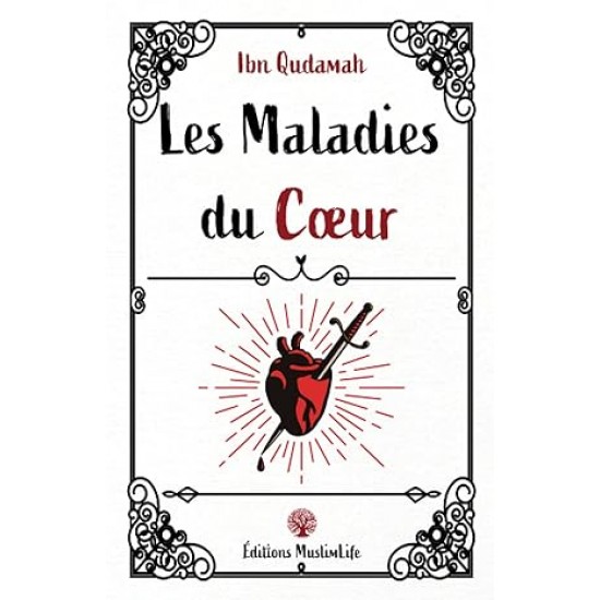 Les Maladies du Cœur Ibn Qudamah (French only)